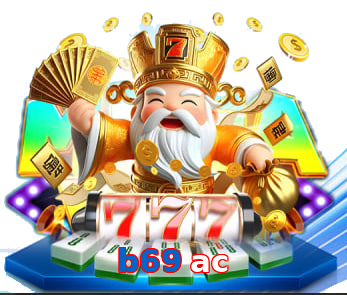 b69 ac